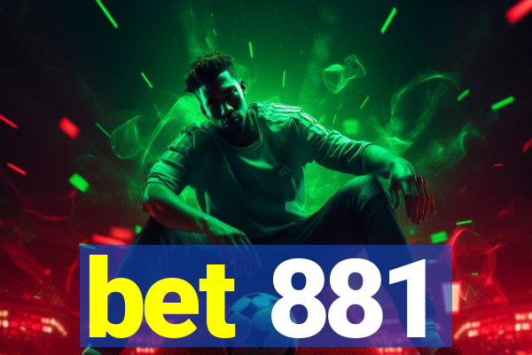 bet 881